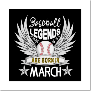 Baseball Legends Are Born In March Posters and Art